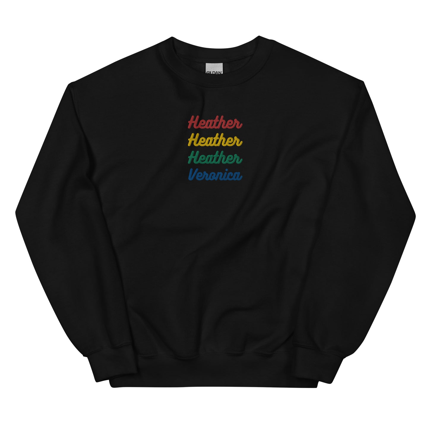 Heather Heather Heather Veronica Embroidered Unisex Sweatshirt