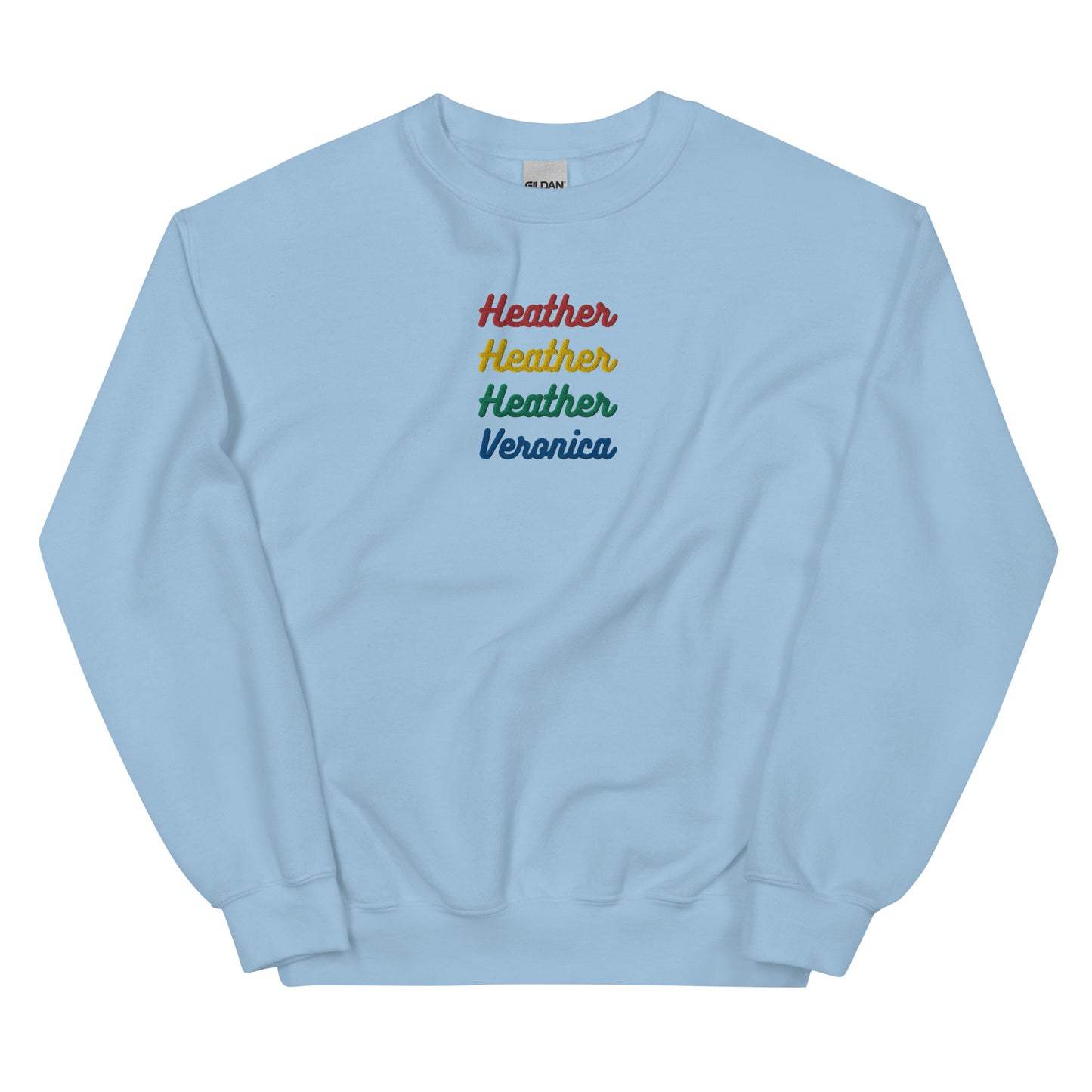Heather Heather Heather Veronica Embroidered Unisex Sweatshirt