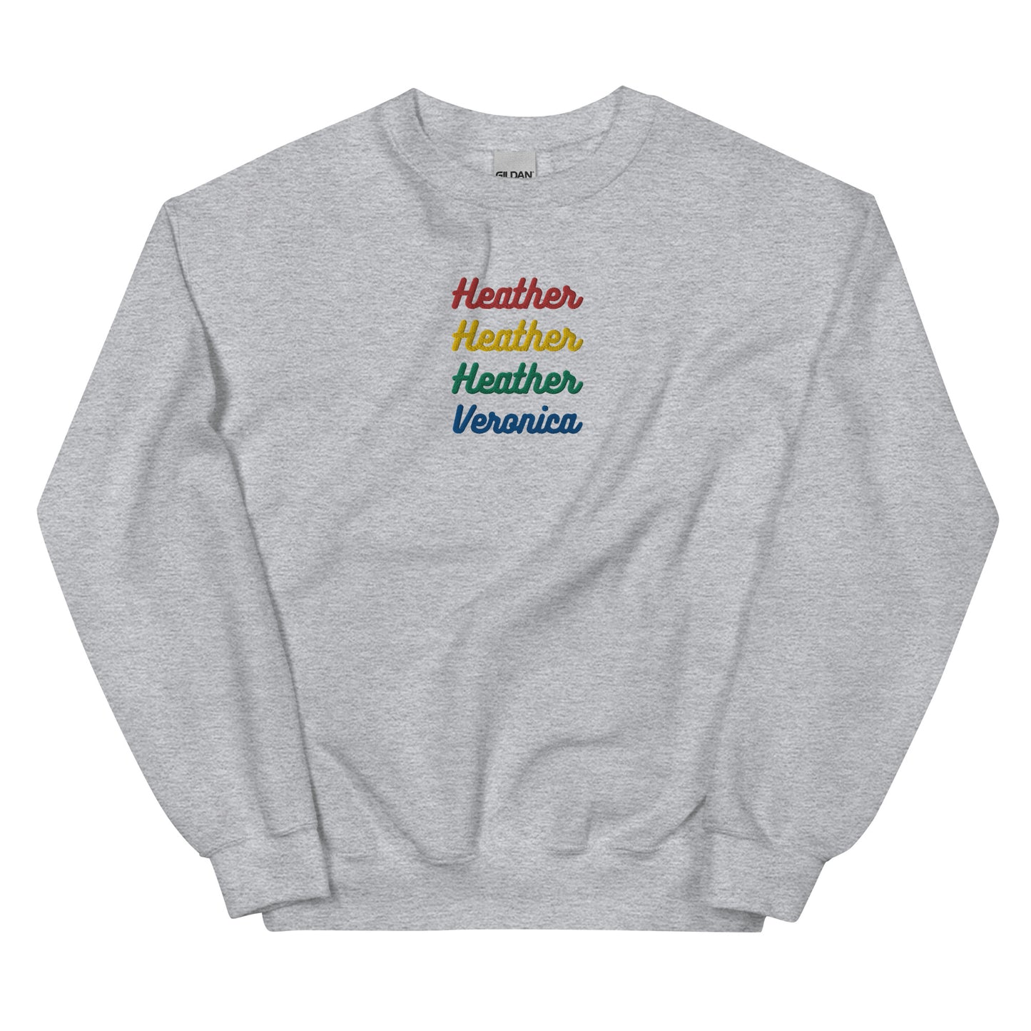 Heather Heather Heather Veronica Embroidered Unisex Sweatshirt