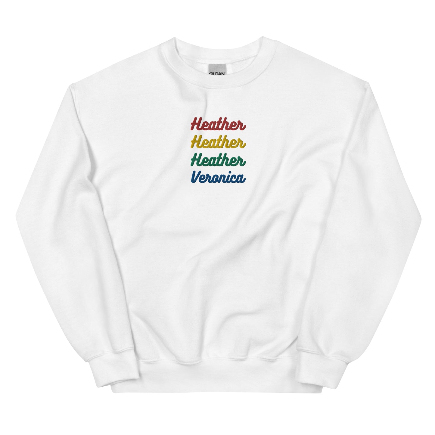 Heather Heather Heather Veronica Embroidered Unisex Sweatshirt