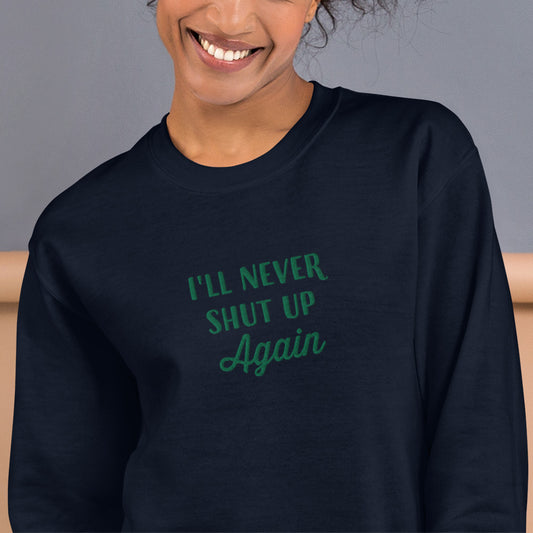 Heather Duke Never Shut Up Embroidered Unisex Sweatshirt With Sleeve