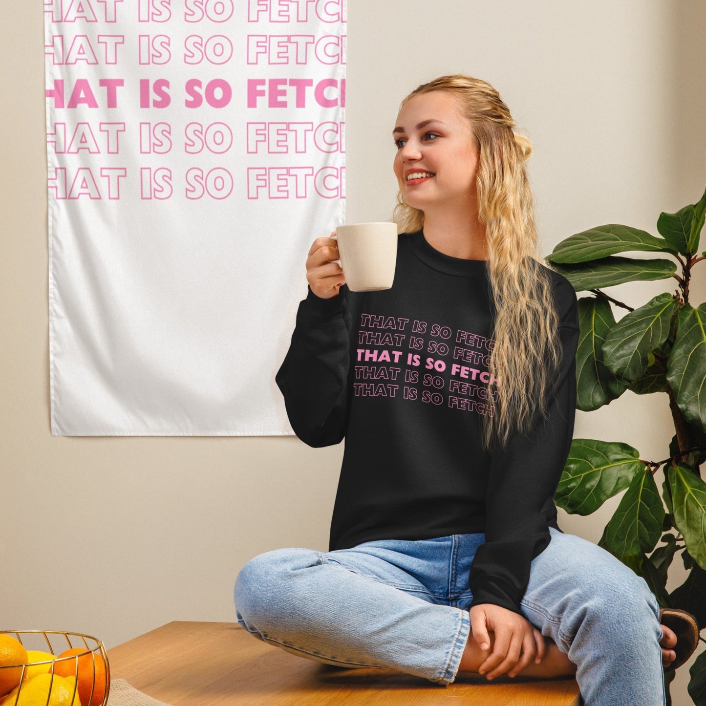 Mean Girls That Is So Fetch Unisex Sweatshirt