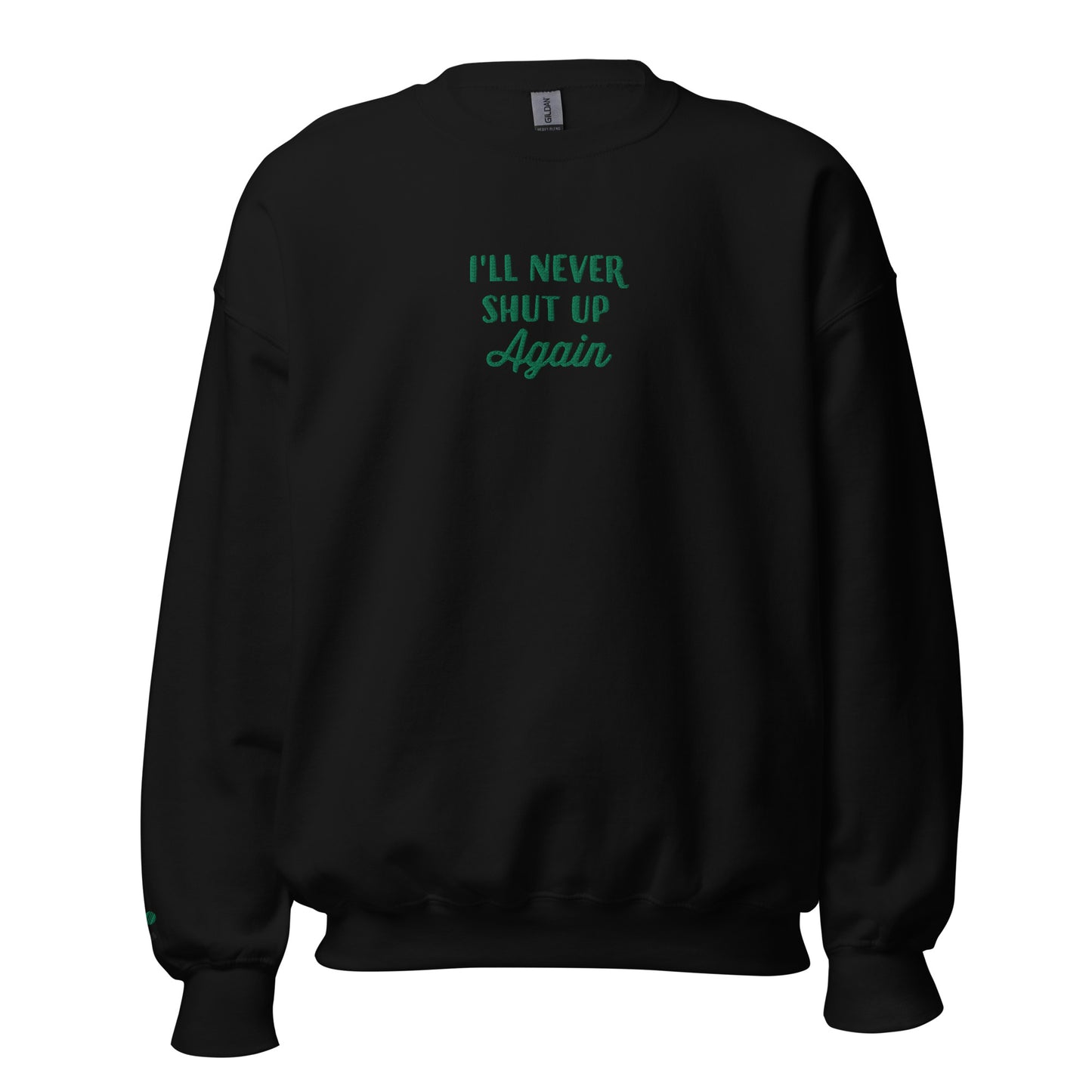 Heather Duke Never Shut Up Embroidered Unisex Sweatshirt With Sleeve