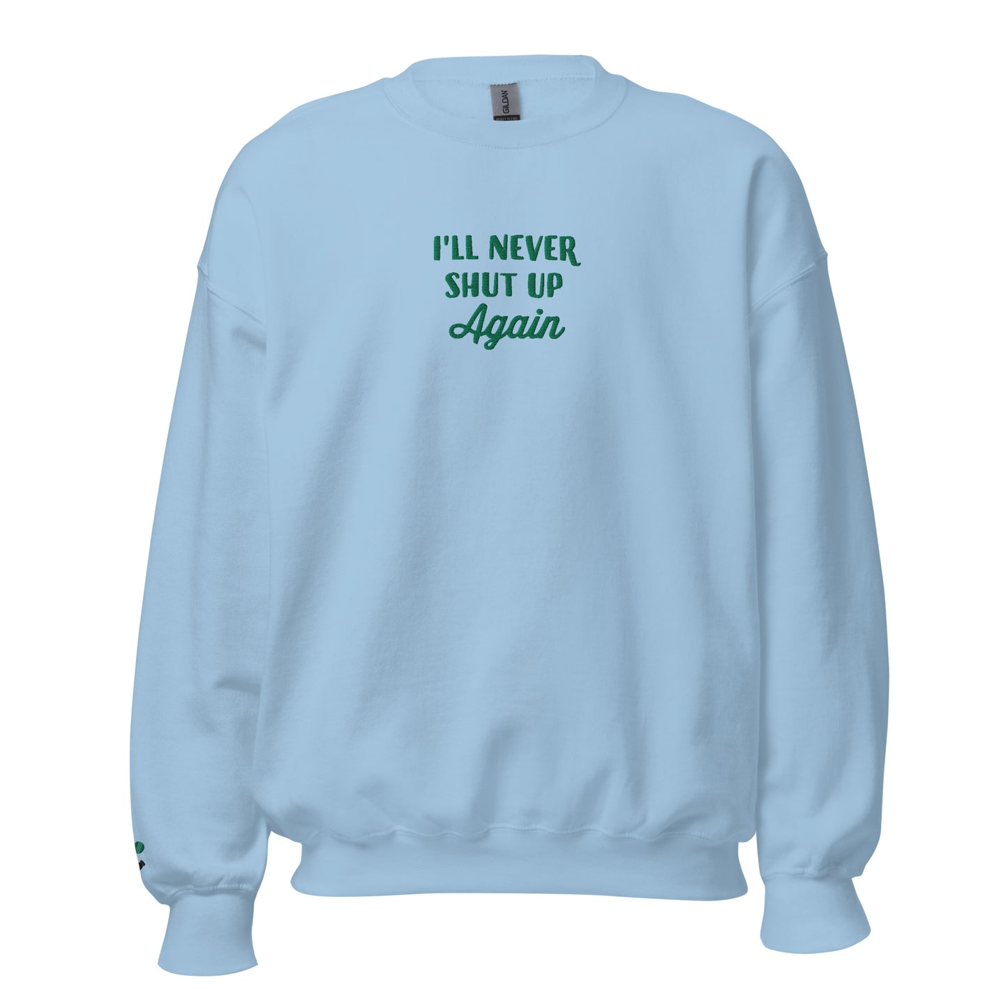 Heather Duke Never Shut Up Embroidered Unisex Sweatshirt With Sleeve