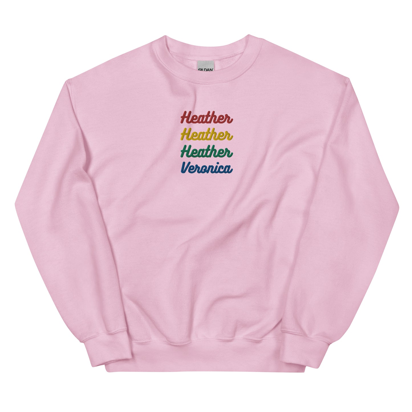 Heather Heather Heather Veronica Embroidered Unisex Sweatshirt