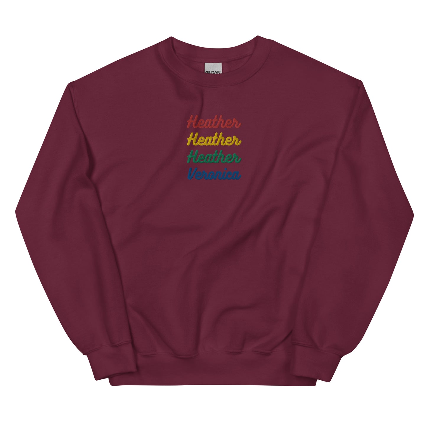 Heather Heather Heather Veronica Embroidered Unisex Sweatshirt