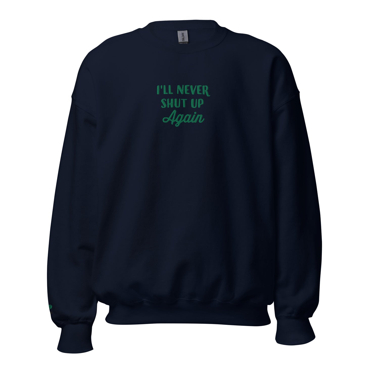 Heather Duke Never Shut Up Embroidered Unisex Sweatshirt With Sleeve