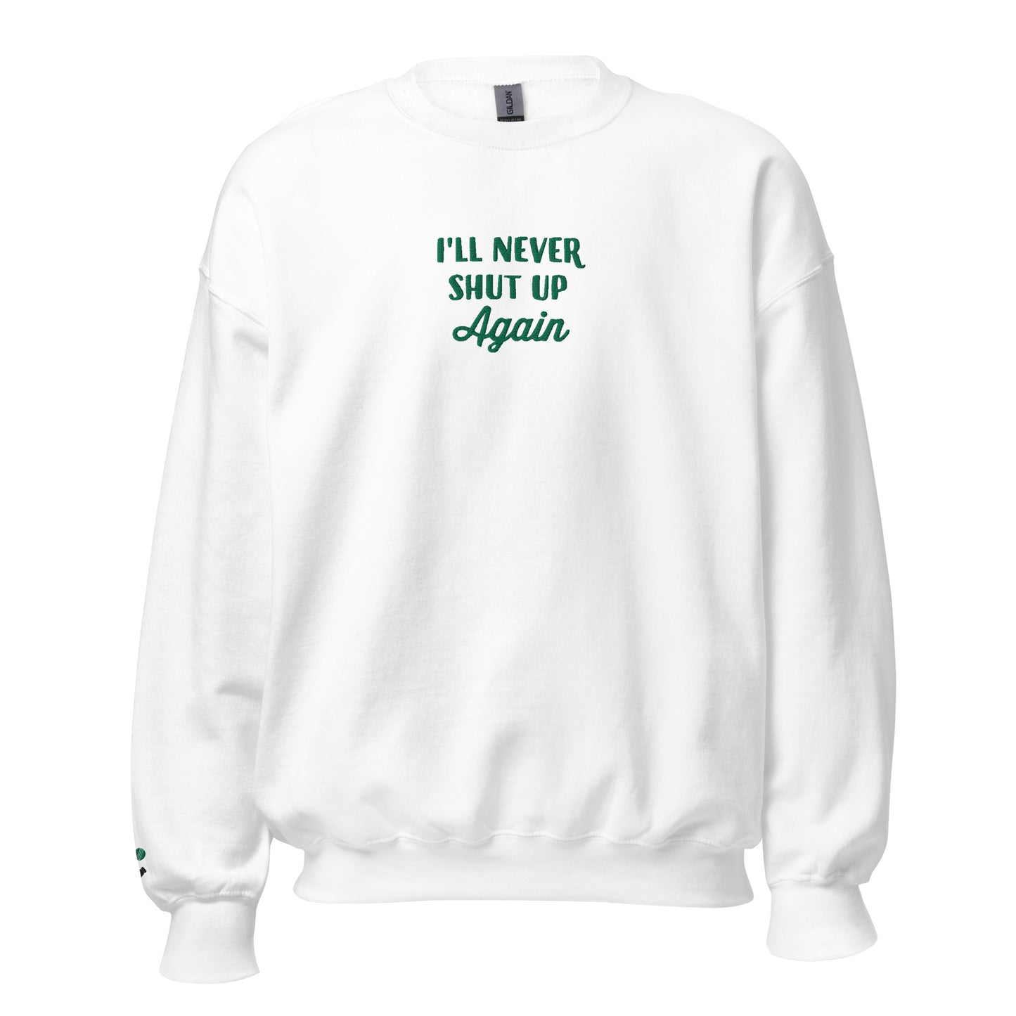 Heather Duke Never Shut Up Embroidered Unisex Sweatshirt With Sleeve